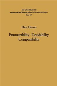 Enumerability - Decidability Computability