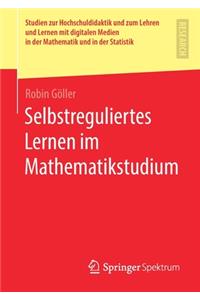 Selbstreguliertes Lernen Im Mathematikstudium