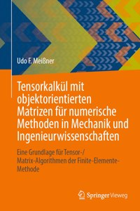 Tensorkalkül mit objektorientierten Matrizen für numerische Methoden in Mechanik und Ingenieurwissenschaften