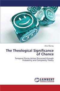 Theological Significance of Chance