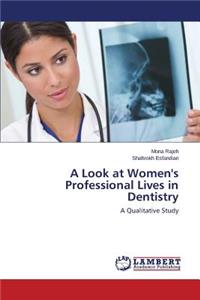 Look at Women's Professional Lives in Dentistry