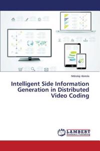 Intelligent Side Information Generation in Distributed Video Coding