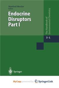 Endocrine Disruptors Part I