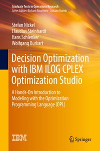 Decision Optimization with IBM Ilog Cplex Optimization Studio