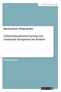 Selbstwirksamkeitserwartung und emotionale Kompetenz bei Kindern