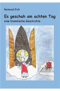 Es geschah am achten Tag