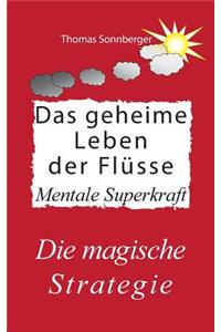 Das geheime Leben der Flüsse