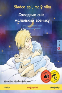 Sladce spi, malý vlku - Солодких снів, маленький вовчикy (česky - ukrajinsky)