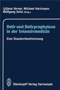 Delir und Delirprophylaxe in der Intensivmedizin