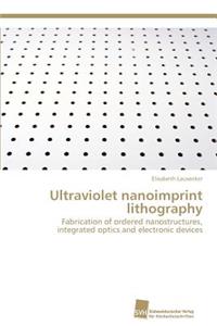 Ultraviolet nanoimprint lithography