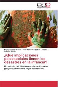 ¿Qué implicaciones psicosociales tienen los desastres en la infancia?