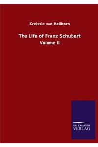 The Life of Franz Schubert