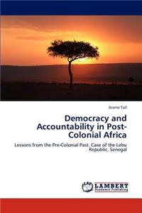 Democracy and Accountability in Post-Colonial Africa