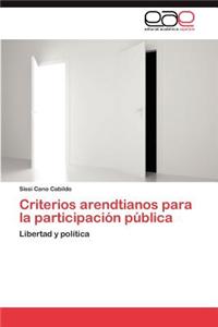 Criterios arendtianos para la participación pública