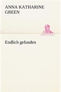 Endlich Gefunden