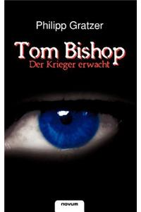 Tom Bishop - Der Krieger Erwacht
