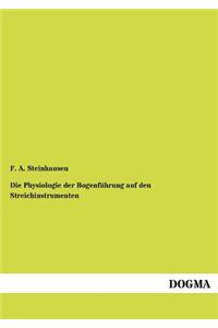 Physiologie der Bogenführung auf den Streichinstrumenten