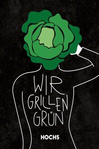 WIR GRILLEN GRUN
