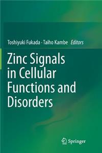 Zinc Signals in Cellular Functions and Disorders