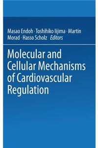 Molecular and Cellular Mechanisms of Cardiovascular Regulation