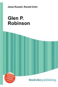 Glen P. Robinson