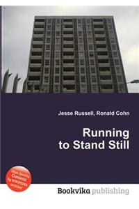 Running to Stand Still