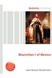 Maximilian I of Mexico