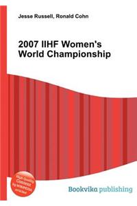 2007 Iihf Women's World Championship