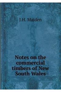 Notes on the Commercial Timbers of New South Wales