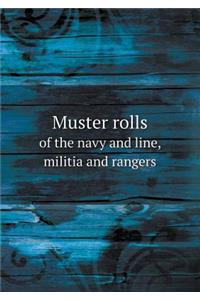 Muster rolls of the navy and line, militia and rangers
