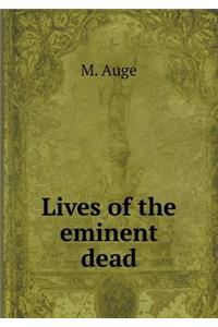 Lives of the eminent dead