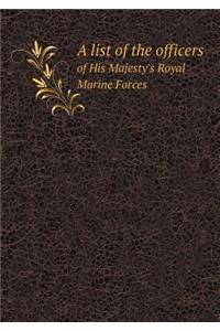A List of the Officers of His Majesty's Royal Marine Forces