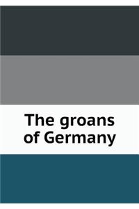 The Groans of Germany