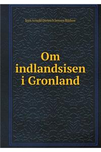Om Indlandsisen I Gronland