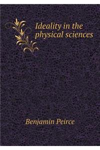 Ideality in the Physical Sciences