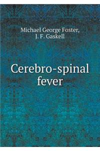 Cerebro-Spinal Fever