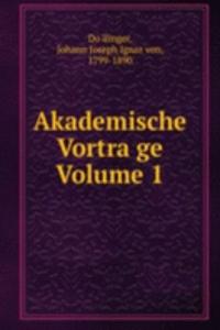 Akademische Vortrage Volume 1