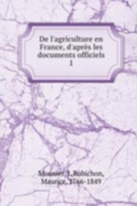 De l'agriculture en France, d'apres les documents officiels