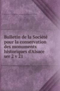 Bulletin de la Societe pour la conservation des monuments historiques d'Alsace