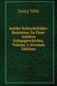 Antike Schlachtfelder: Bausteine Zu Einer Antiken Kriegsgeschichte, Volume 2 (German Edition)