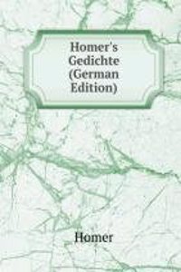 Homer's Gedichte
