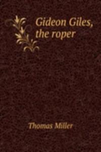 Gideon Giles, the roper