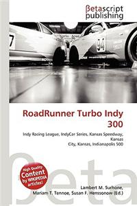Roadrunner Turbo Indy 300