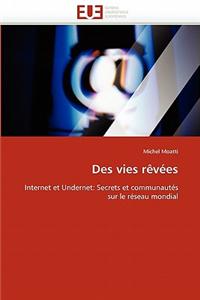 Des Vies R?v?es