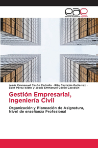 Gestión Empresarial, Ingeniería Civil