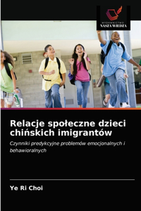 Relacje spoleczne dzieci chinskich imigrantów