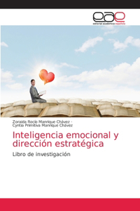 Inteligencia emocional y dirección estratégica