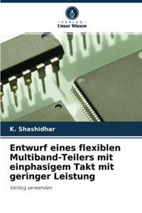 Entwurf eines flexiblen Multiband-Teilers mit einphasigem Takt mit geringer Leistung