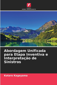 Abordagem Unificada para Etapa Inventiva e Interpretação de Sinistros