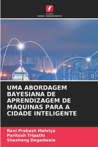 Uma Abordagem Bayesiana de Aprendizagem de Máquinas Para a Cidade Inteligente